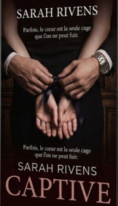 Captive Tome 1 Sarah Rivens dark romance résumé".